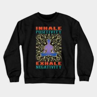 Inhale Exhale Meditation and Yoga Crewneck Sweatshirt